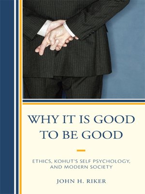 cover image of Why It Is Good to Be Good